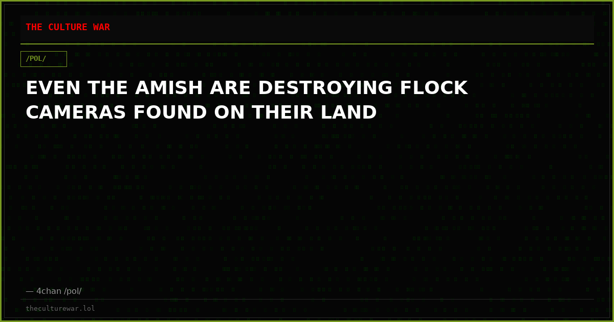 EVEN THE AMISH ARE DESTROYING FLOCK CAMERAS FOUND ON THEIR LAND
