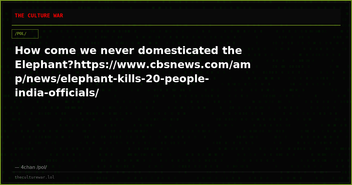 How come we never domesticated the Elephant?https://www.cbsnews.com/amp/news/elephant-kills-20-people-india-officials/