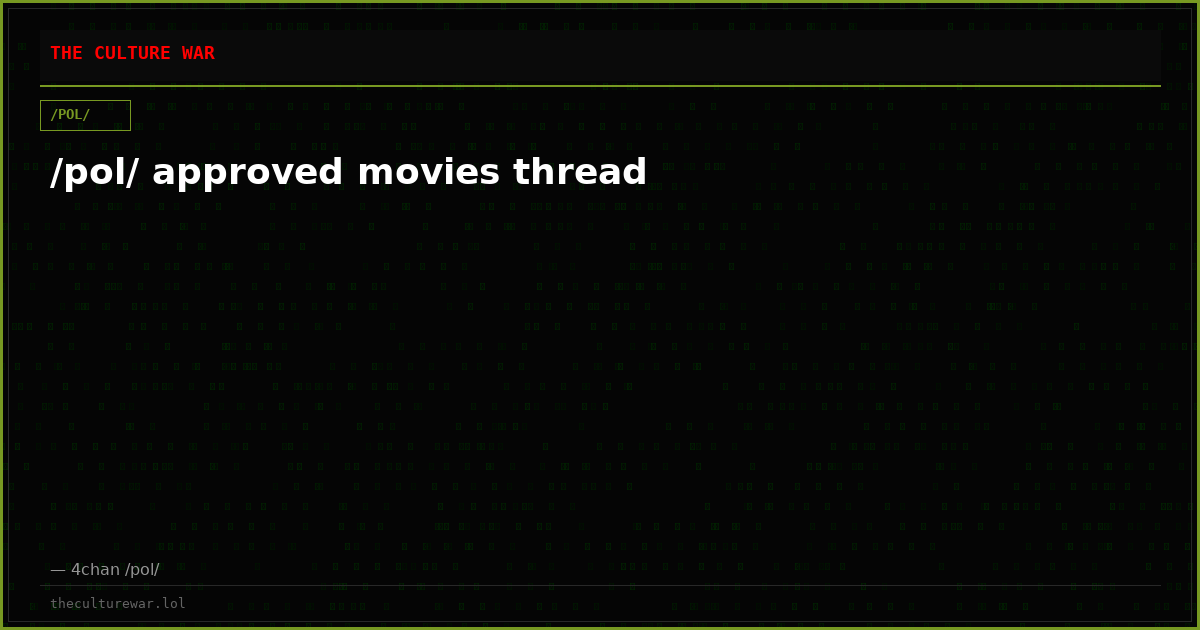 /pol/ approved movies thread