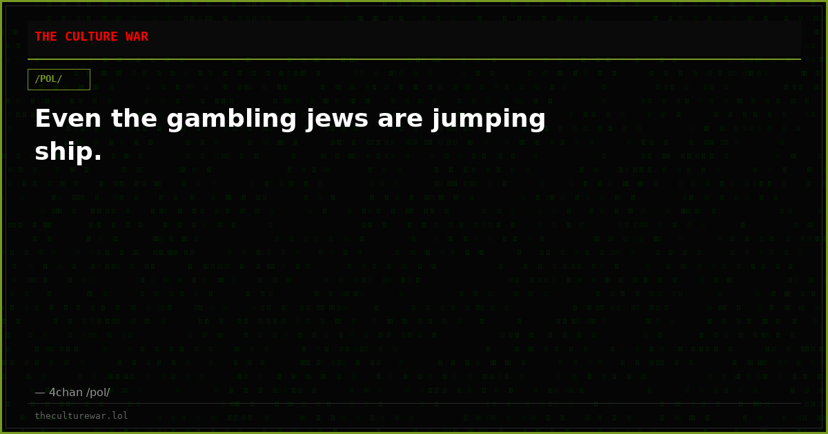 Even the gambling jews are jumping ship.