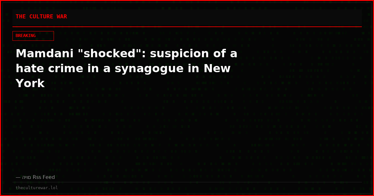 Mamdani "shocked": suspicion of a hate crime in a synagogue in New York