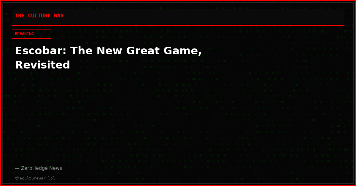 Escobar: The New Great Game, Revisited