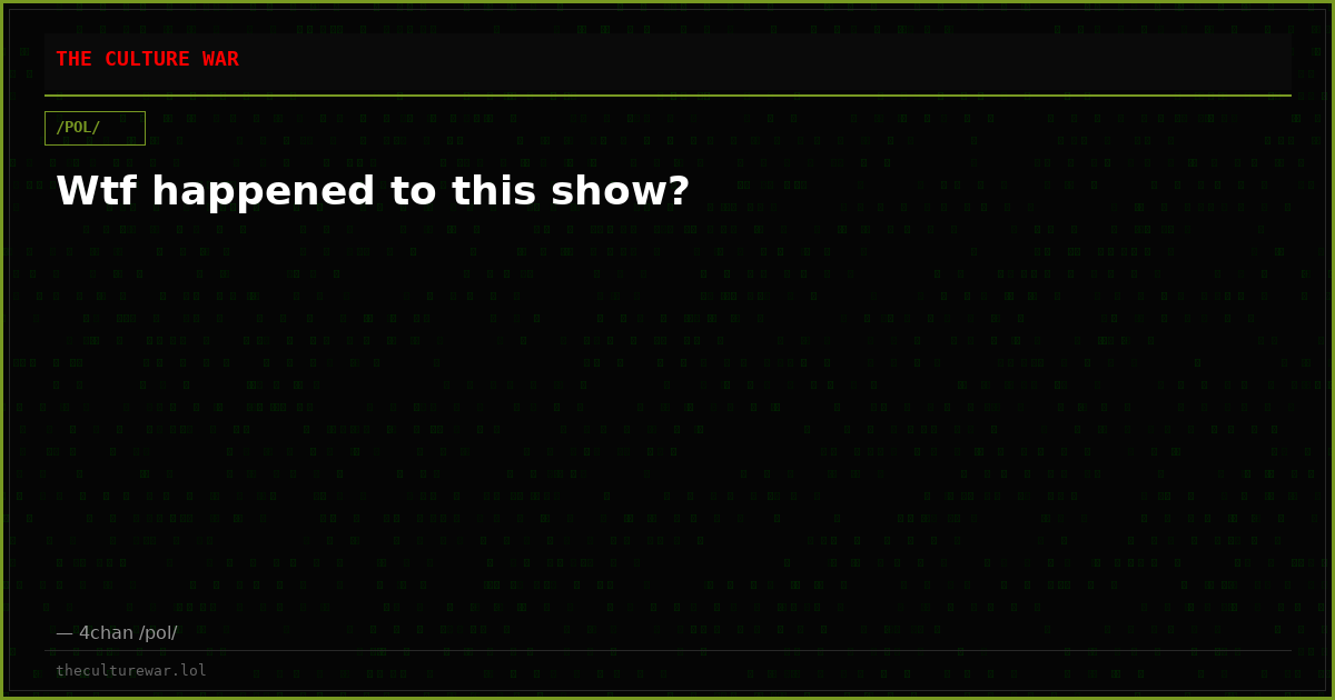 Wtf happened to this show?