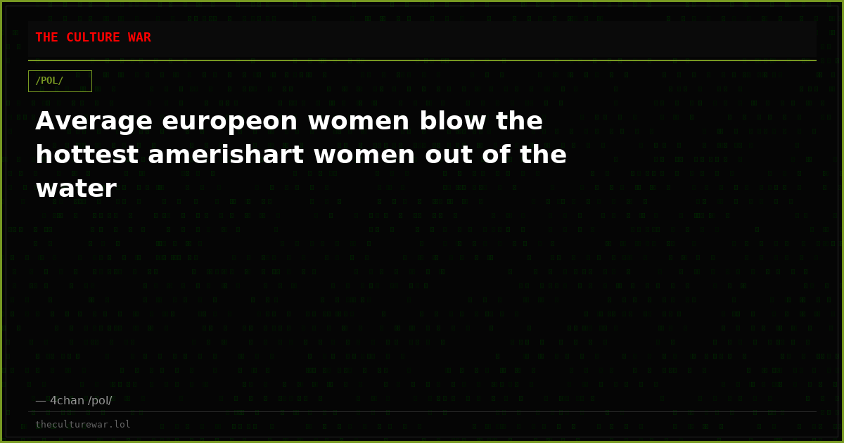 Average europeon women blow the hottest amerishart women out of the water