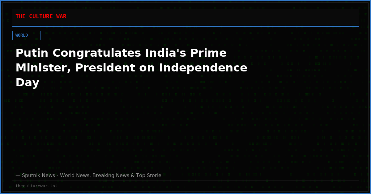 Putin Congratulates India's Prime Minister, President on Independence Day