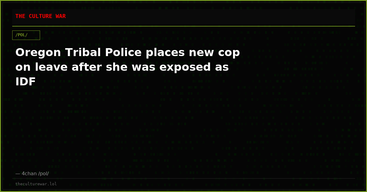 Oregon Tribal Police places new cop on leave after she was exposed as IDF