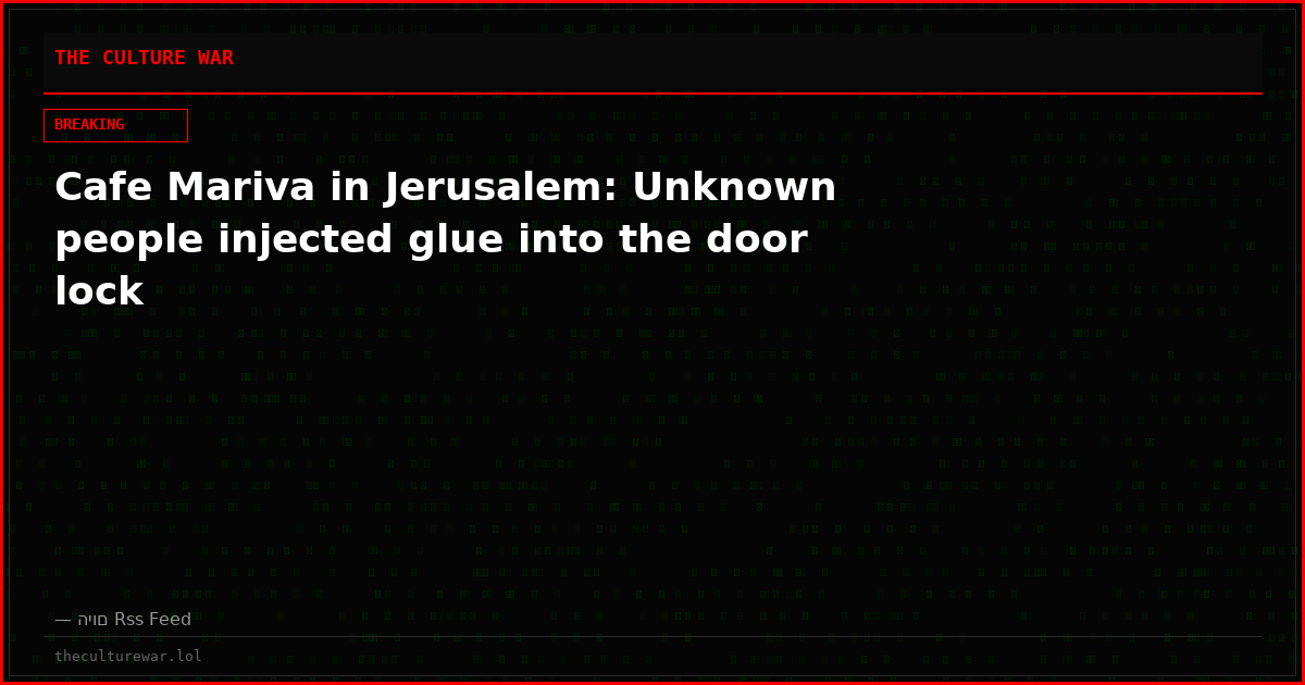 Cafe Mariva in Jerusalem: Unknown people injected glue into the door lock