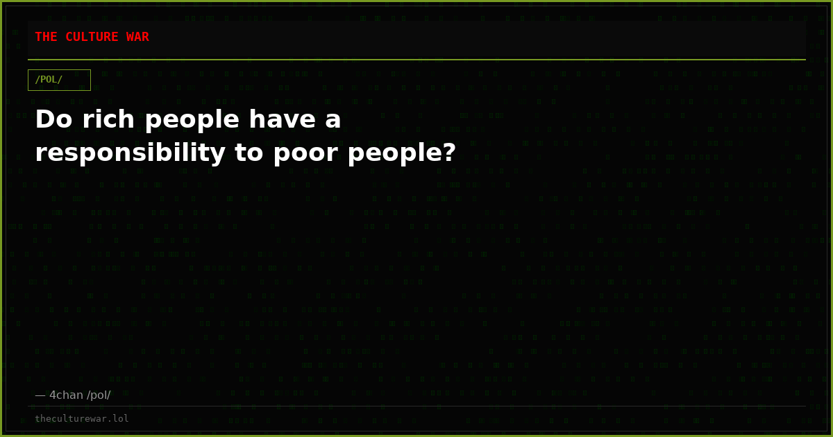 Do rich people have a responsibility to poor people?
