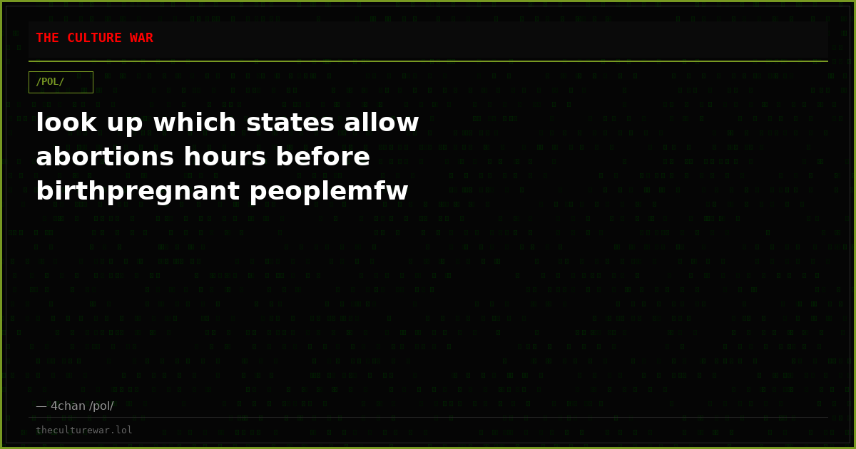 look up which states allow abortions hours before birthpregnant peoplemfw