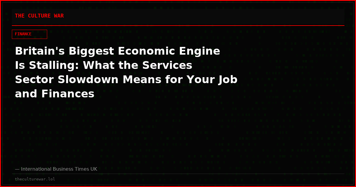 Britain's Biggest Economic Engine Is Stalling: What the Services Sector Slowdown Means for Your Job and Finances