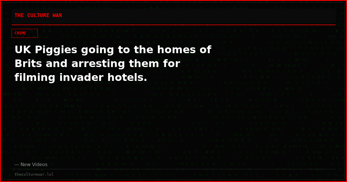 UK Piggies going to the homes of Brits and arresting them for filming invader hotels.
