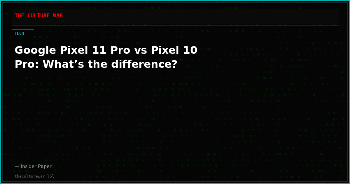 Google Pixel 11 Pro vs Pixel 10 Pro: What’s the difference?