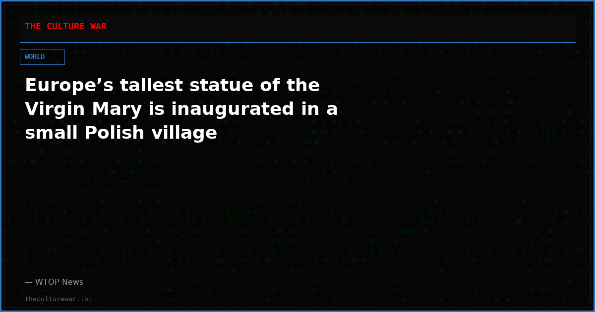 Europe’s tallest statue of the Virgin Mary is inaugurated in a small Polish village