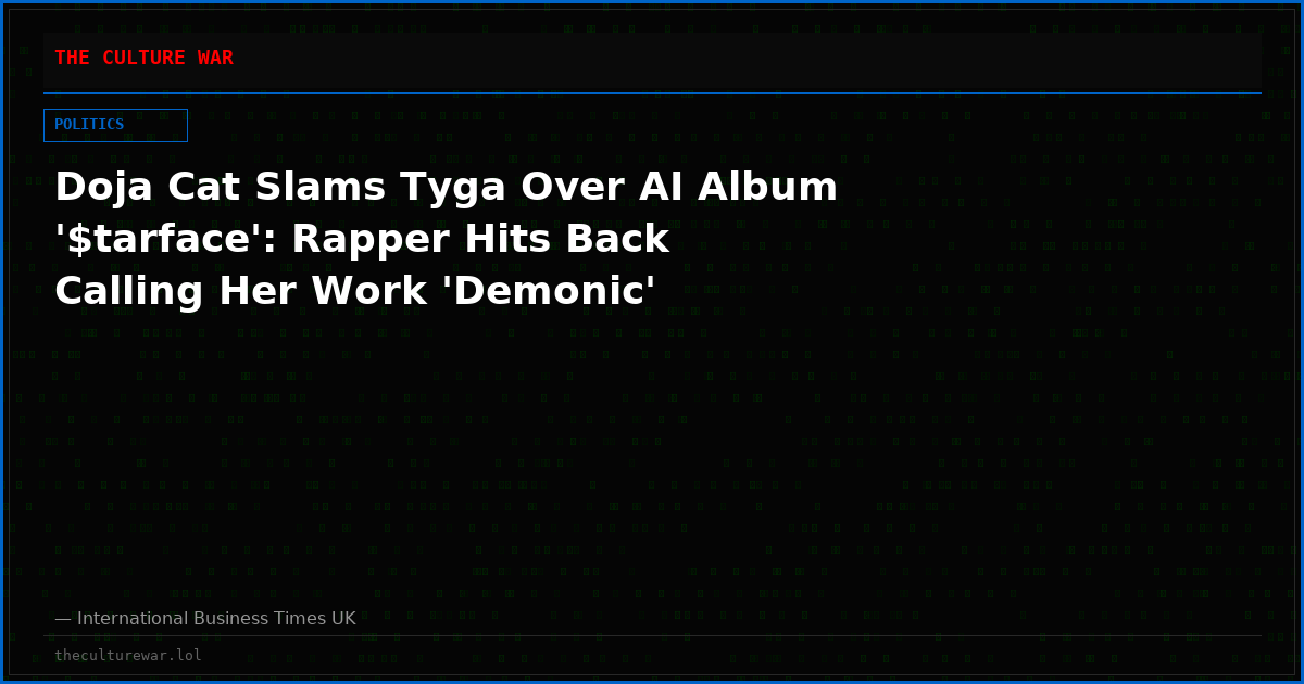 Doja Cat Slams Tyga Over AI Album '$tarface': Rapper Hits Back Calling Her Work 'Demonic'