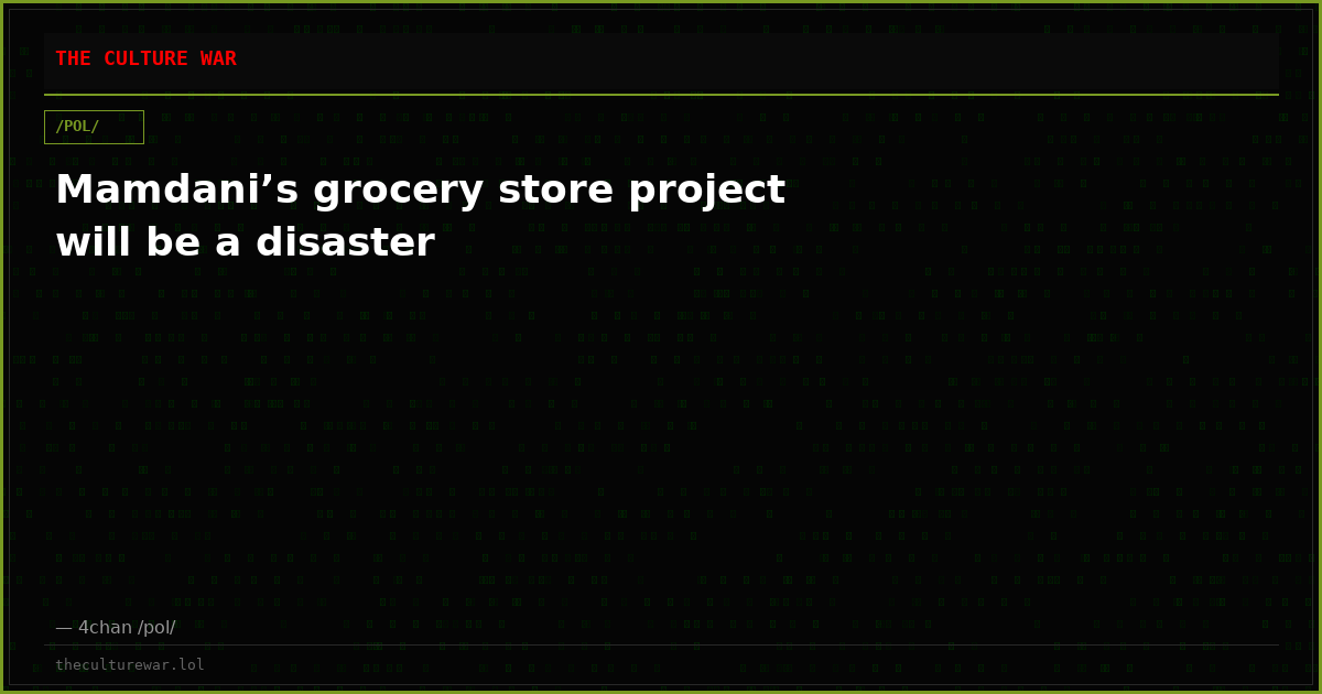 Mamdani’s grocery store project will be a disaster