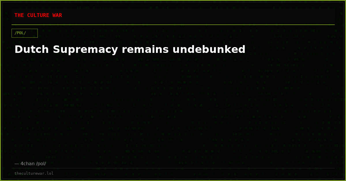 Dutch Supremacy remains undebunked