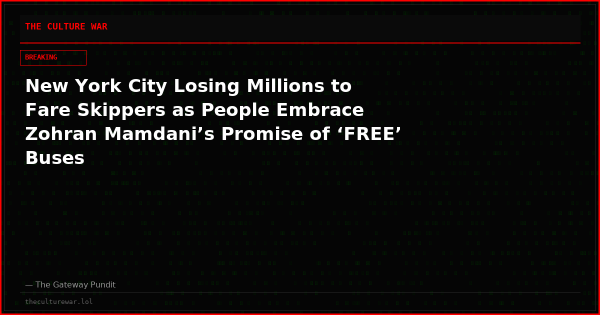 New York City Losing Millions to Fare Skippers as People Embrace Zohran Mamdani’s Promise of ‘FREE’ Buses