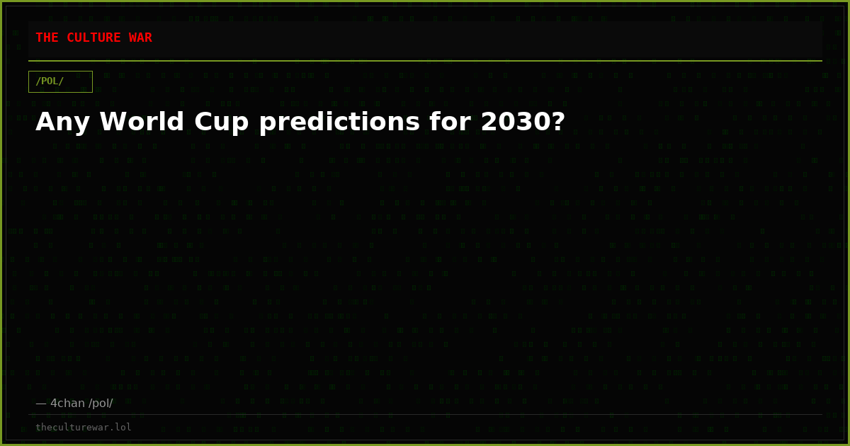 Any World Cup predictions for 2030?