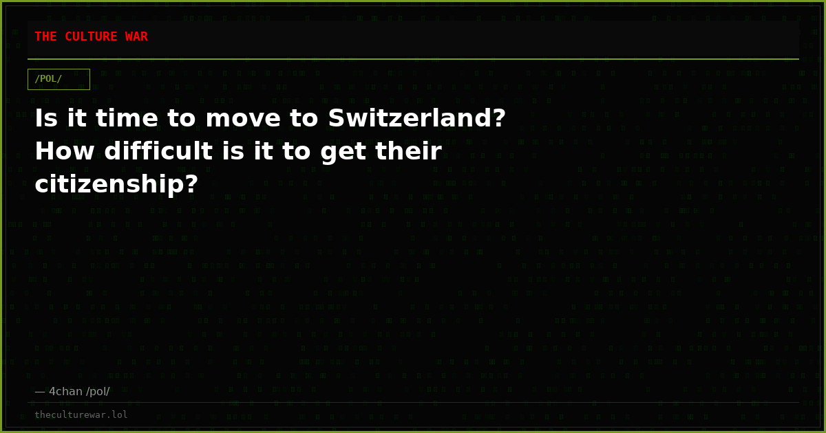 Is it time to move to Switzerland? How difficult is it to get their citizenship?