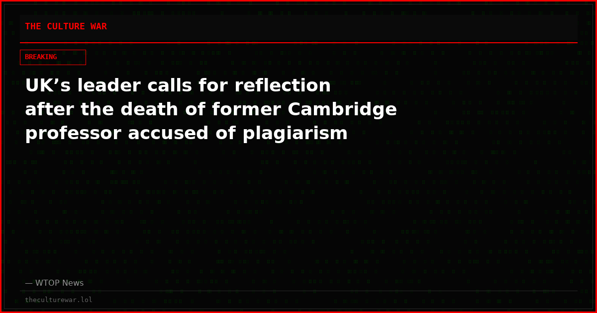 UK’s leader calls for reflection after the death of former Cambridge professor accused of plagiarism