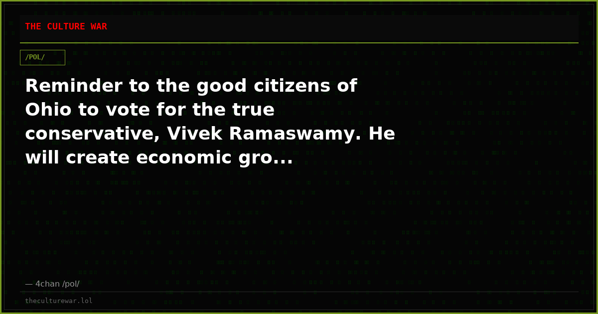 Reminder to the good citizens of Ohio to vote for the true conservative, Vivek Ramaswamy. He will create economic gro...