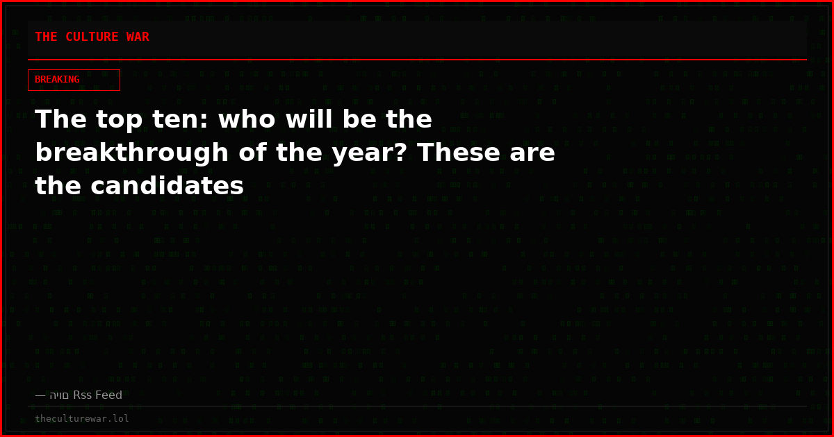 The top ten: who will be the breakthrough of the year? These are the candidates