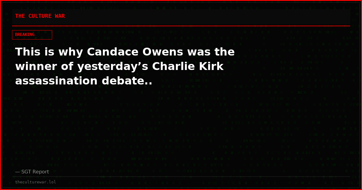 This is why Candace Owens was the winner of yesterday’s Charlie Kirk assassination debate..
