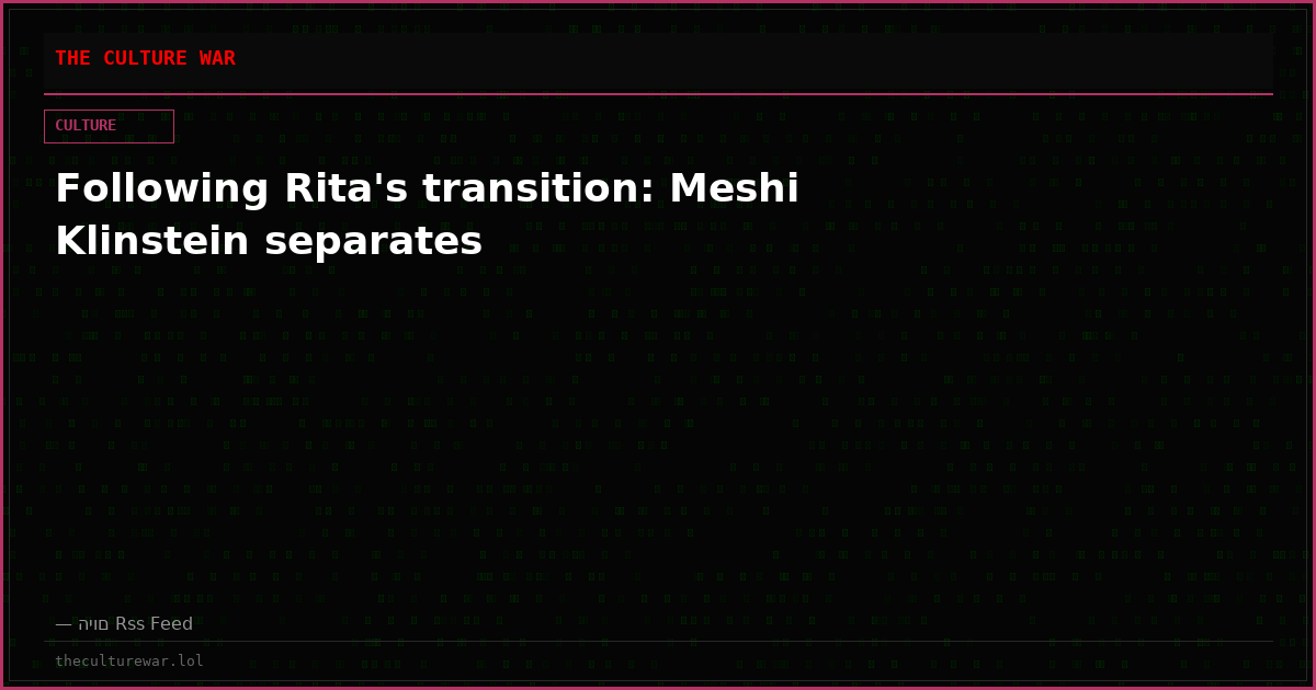 Following Rita's transition: Meshi Klinstein separates