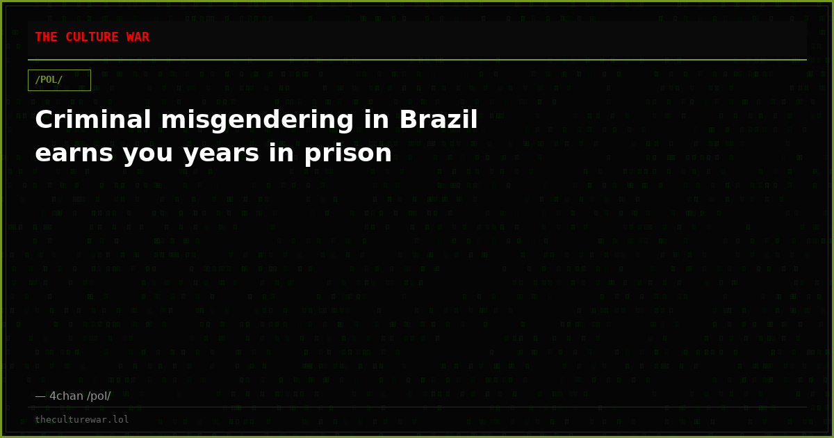 Criminal misgendering in Brazil earns you years in prison