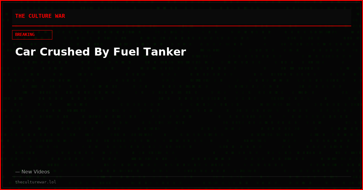 Car Crushed By Fuel Tanker