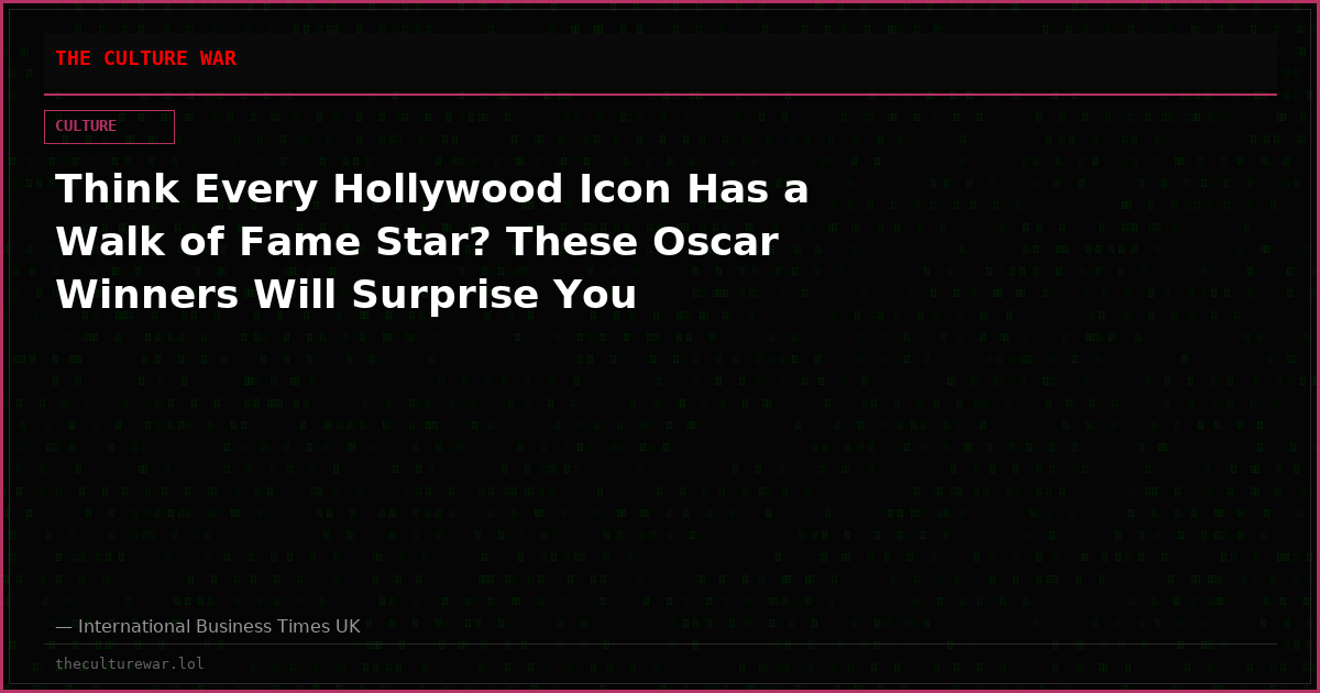 Think Every Hollywood Icon Has a Walk of Fame Star? These Oscar Winners Will Surprise You