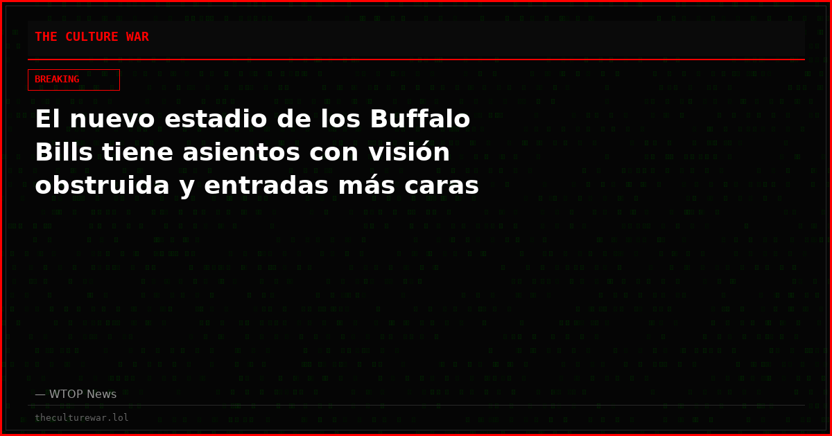 El nuevo estadio de los Buffalo Bills tiene asientos con visión obstruida y entradas más caras