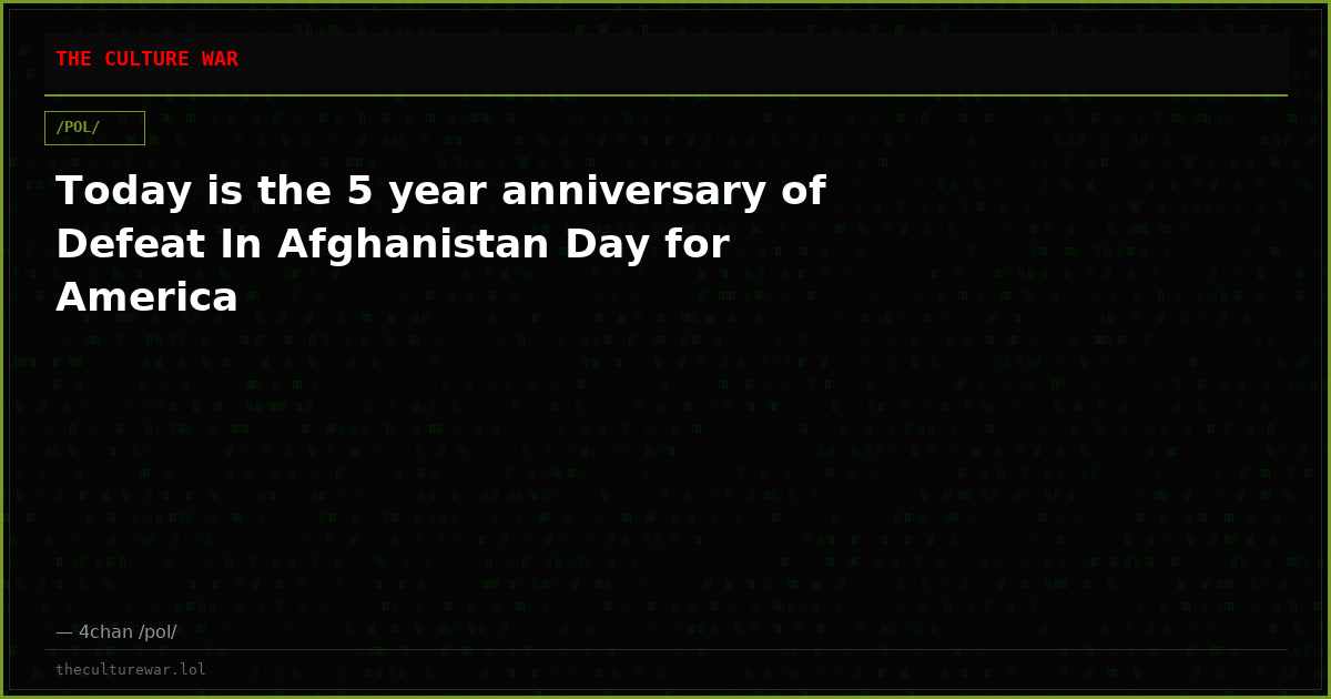 Today is the 5 year anniversary of Defeat In Afghanistan Day for America
