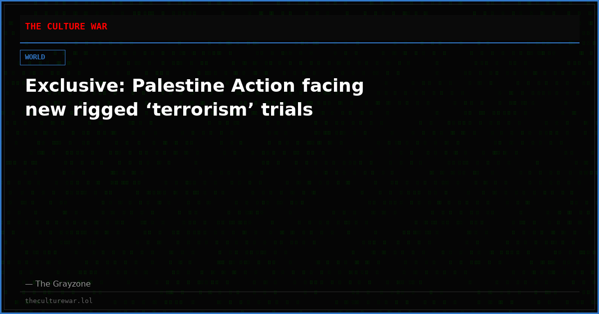 Exclusive: Palestine Action facing new rigged ‘terrorism’ trials
