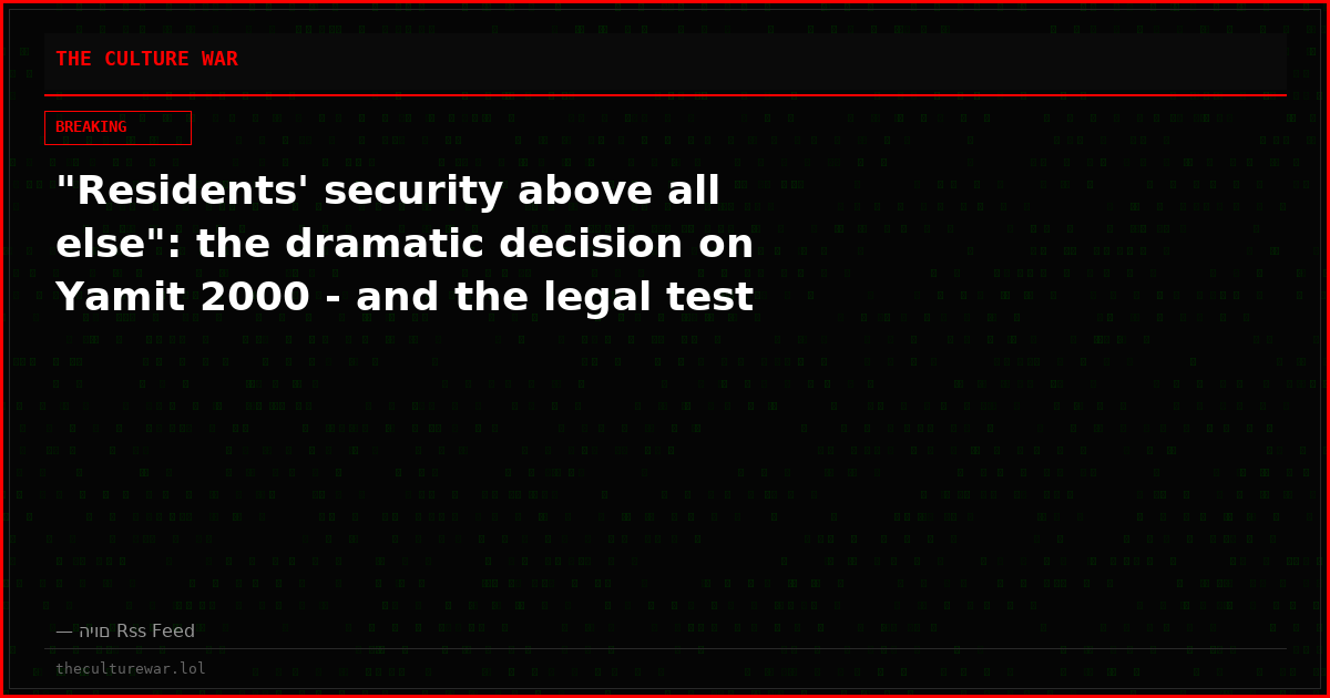 "Residents' security above all else": the dramatic decision on Yamit 2000 - and the legal test