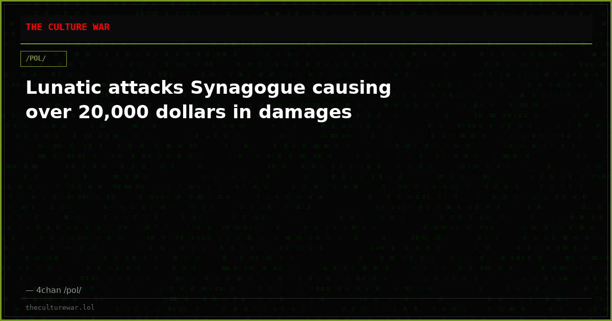 Lunatic attacks Synagogue causing over 20,000 dollars in damages
