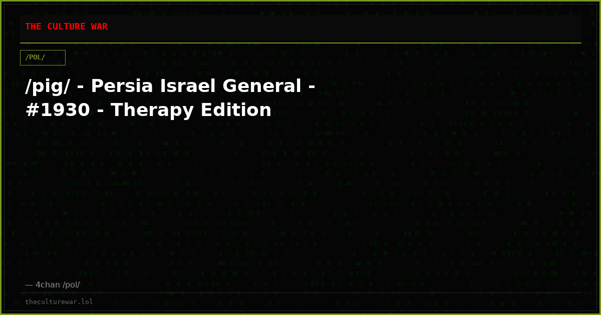 /pig/ - Persia Israel General - #1930 - Therapy Edition