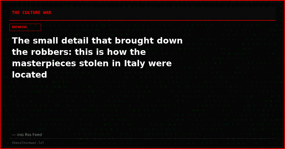 The small detail that brought down the robbers: this is how the masterpieces stolen in Italy were located