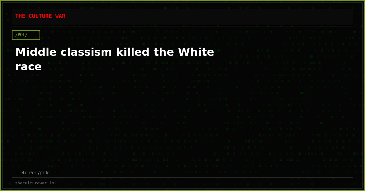 Middle classism killed the White race