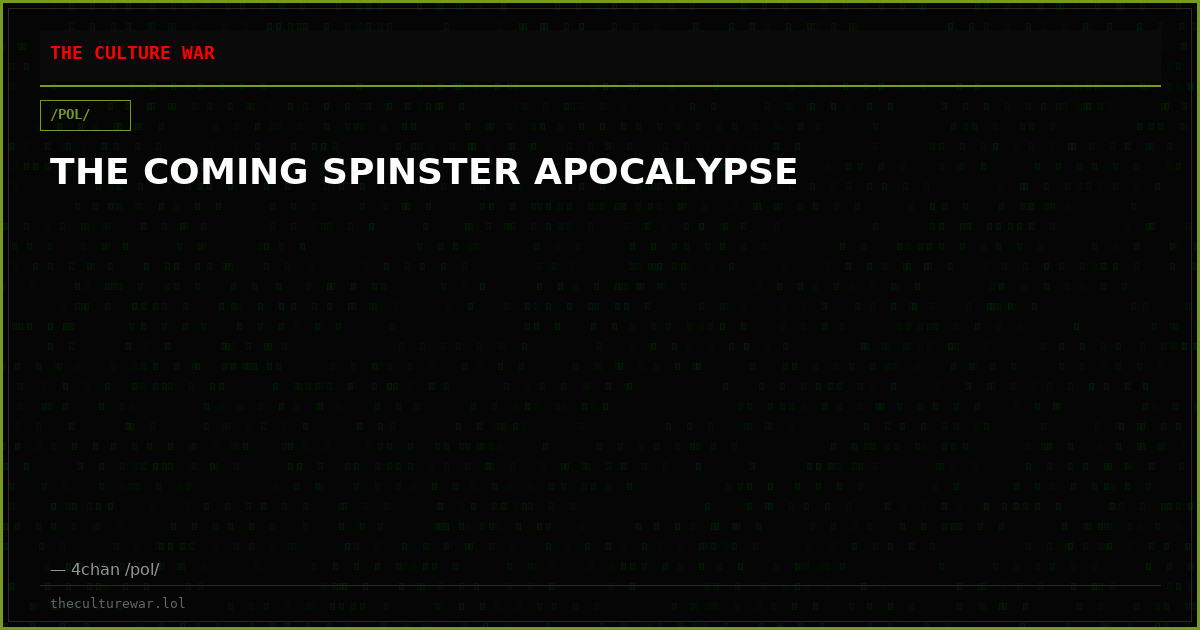 THE COMING SPINSTER APOCALYPSE