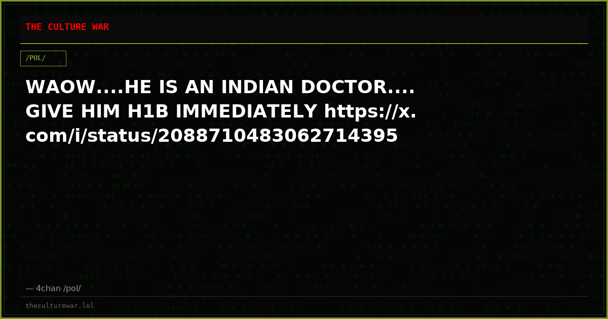 WAOW....HE IS AN INDIAN DOCTOR.... GIVE HIM H1B IMMEDIATELY https://x.com/i/status/2088710483062714395
