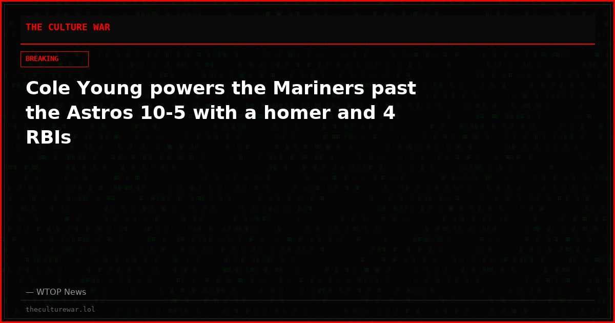 Cole Young powers the Mariners past the Astros 10-5 with a homer and 4 RBIs