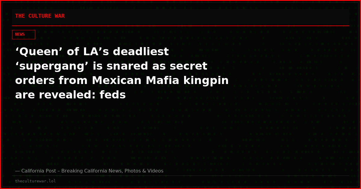 ‘Queen’ of LA’s deadliest ‘supergang’ is snared as secret orders from Mexican Mafia kingpin are revealed: feds