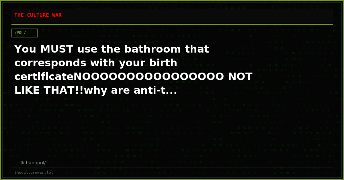 You MUST use the bathroom that corresponds with your birth certificateNOOOOOOOOOOOOOOOO NOT LIKE THAT!!why are anti-t...