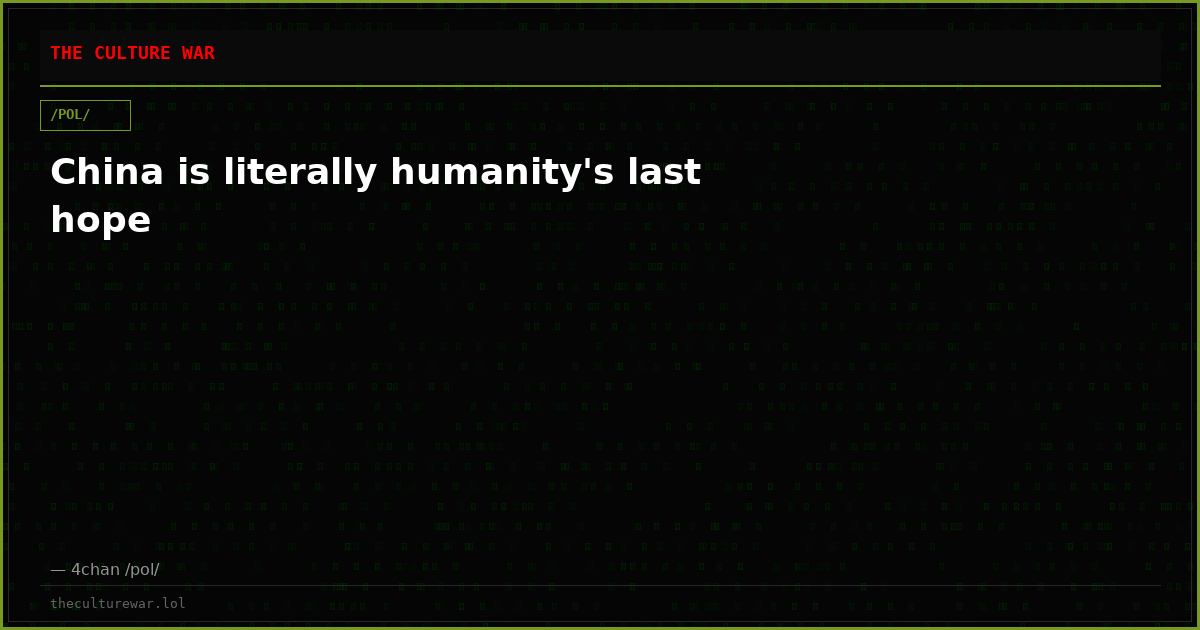 China is literally humanity's last hope