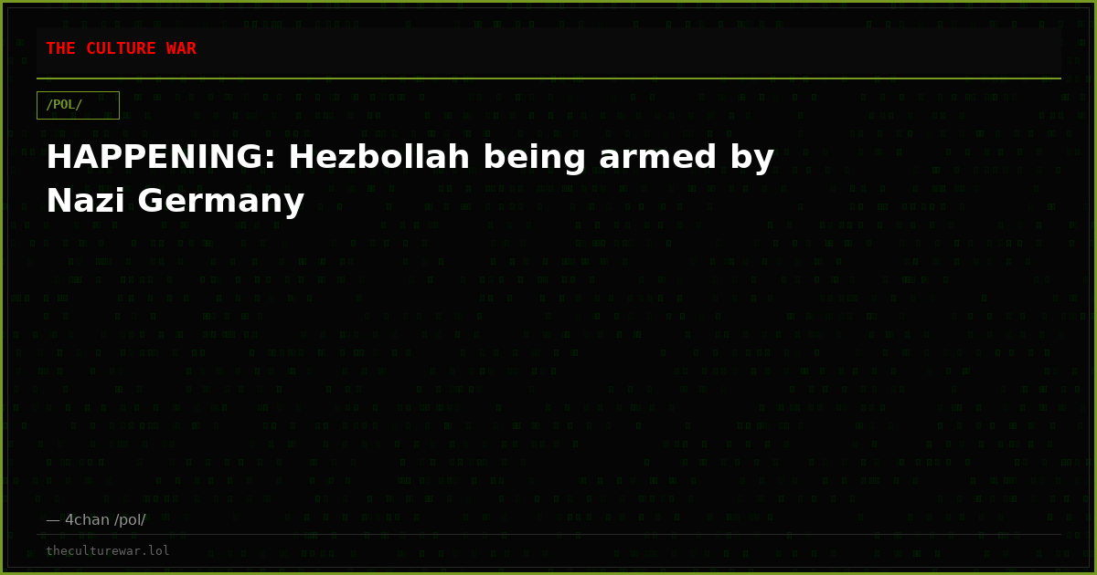 HAPPENING: Hezbollah being armed by Nazi Germany