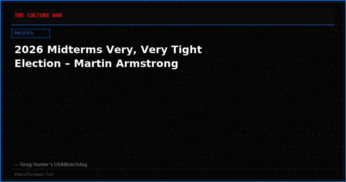 2026 Midterms Very, Very Tight Election – Martin Armstrong