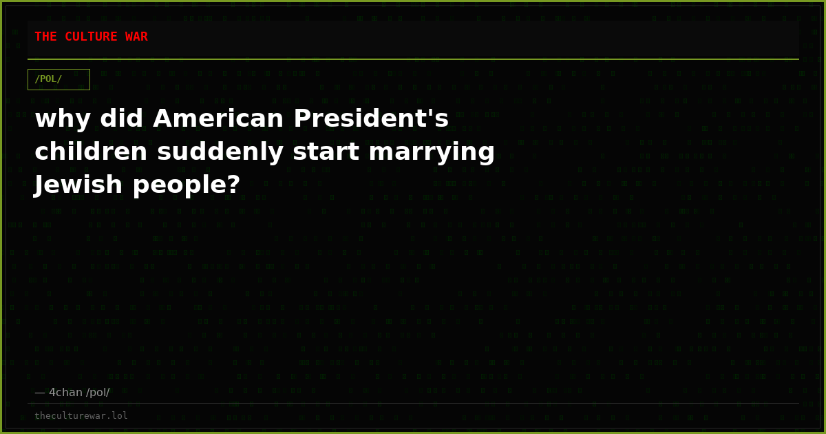 why did American President's children suddenly start marrying Jewish people?