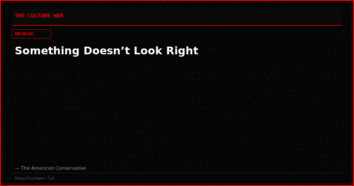 Something Doesn’t Look Right