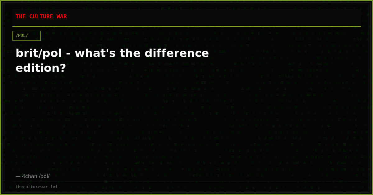 brit/pol - what's the difference edition?